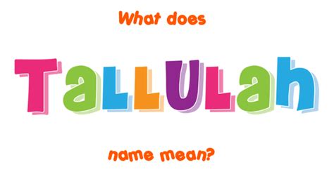 Alternate spellings for the name TALLULAH